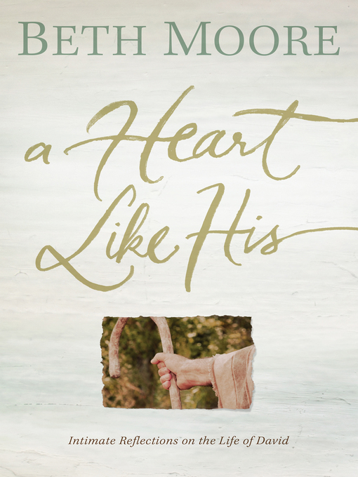 Title details for Heart Like His by Beth Moore - Wait list